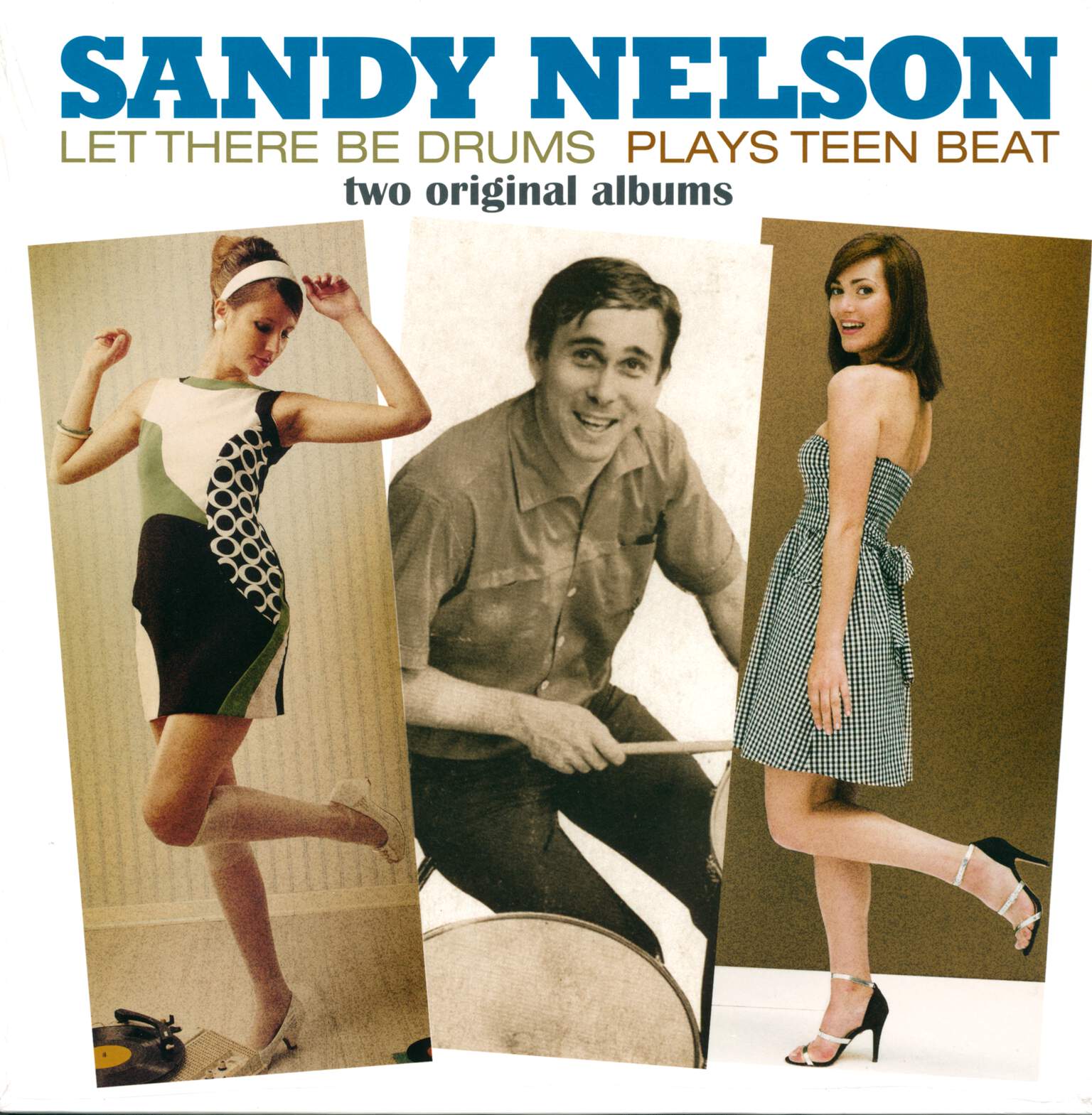 Sandy Nelson: Let There Be Drums + Plays Teen Beat