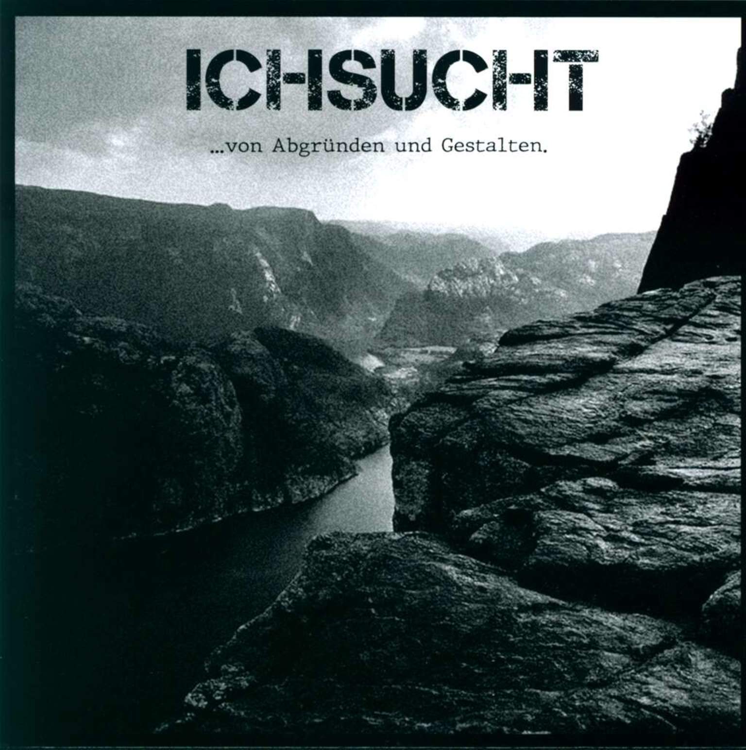 Ichsucht: ...von Abgründen und Gestalten.