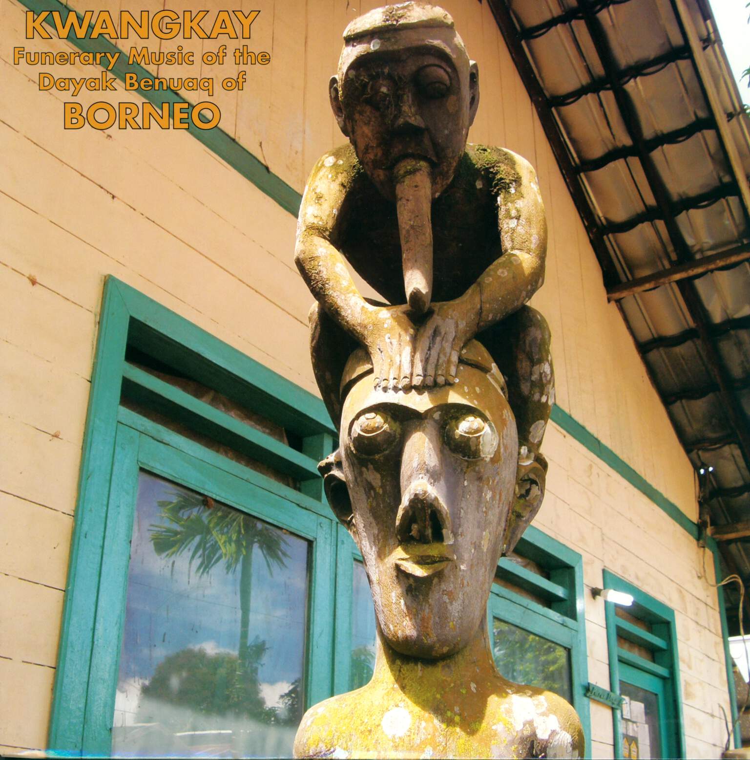 Various: Kwangkay - Funerary Music Of The Dayak Benuaq Of Borneo