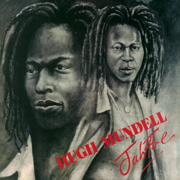 Hugh Mundell / Lacksley Castell: Jah Fire