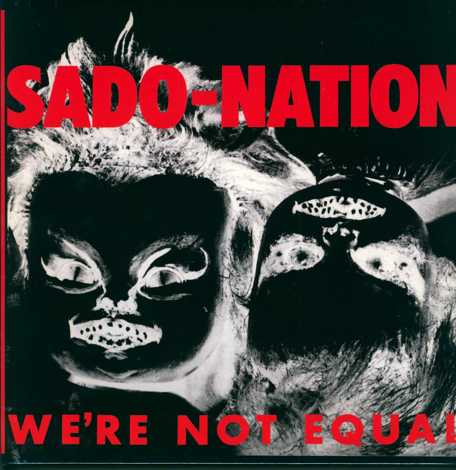 Sado-Nation: We're Not Equal