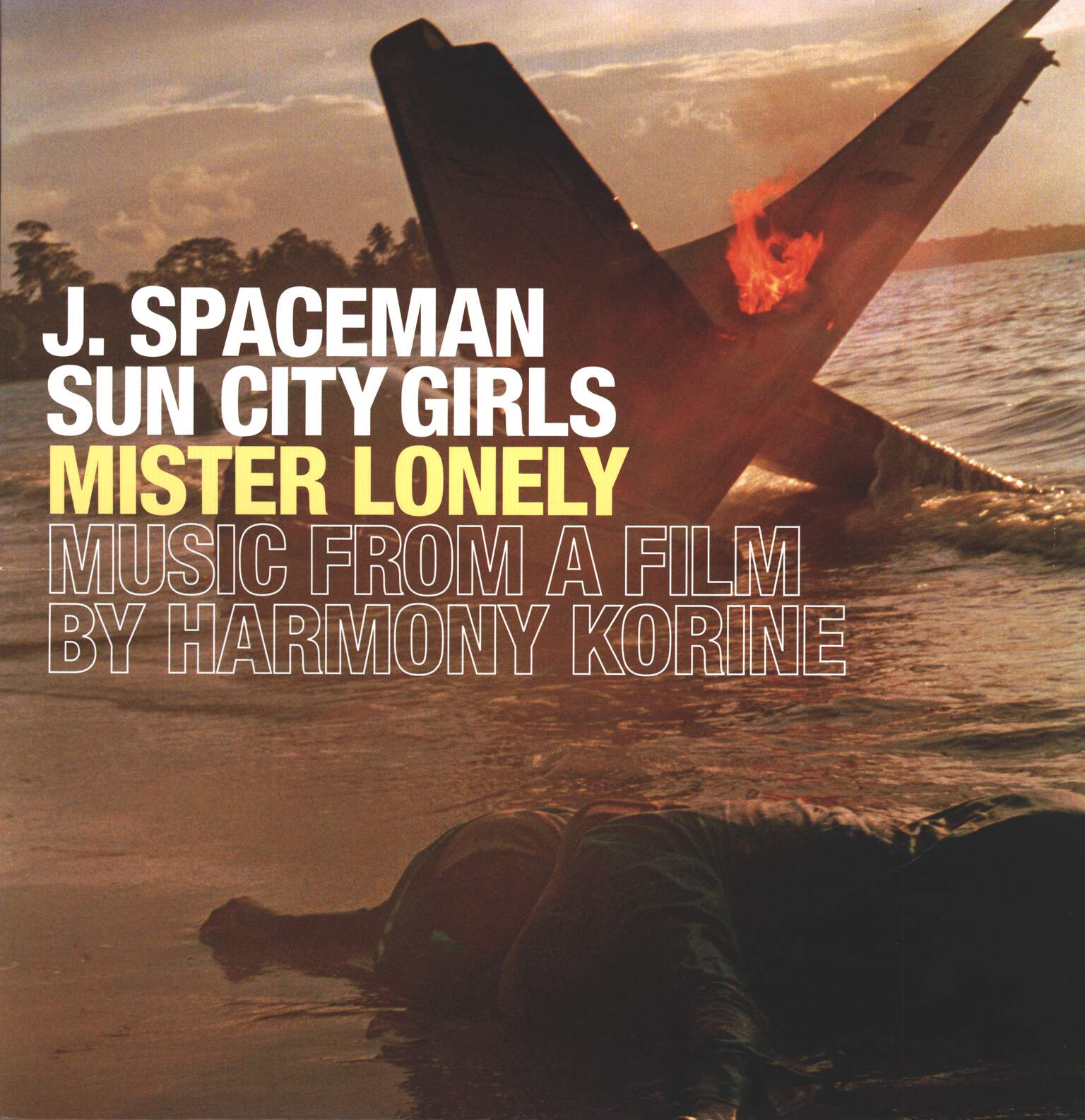 J. Spaceman / Sun City Girls: Mister Lonely (Music From A Film By Harmony Korine)