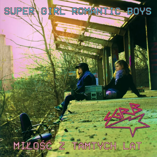 Super Girl Romantic Boys: Miłość Z Tamtych Lat