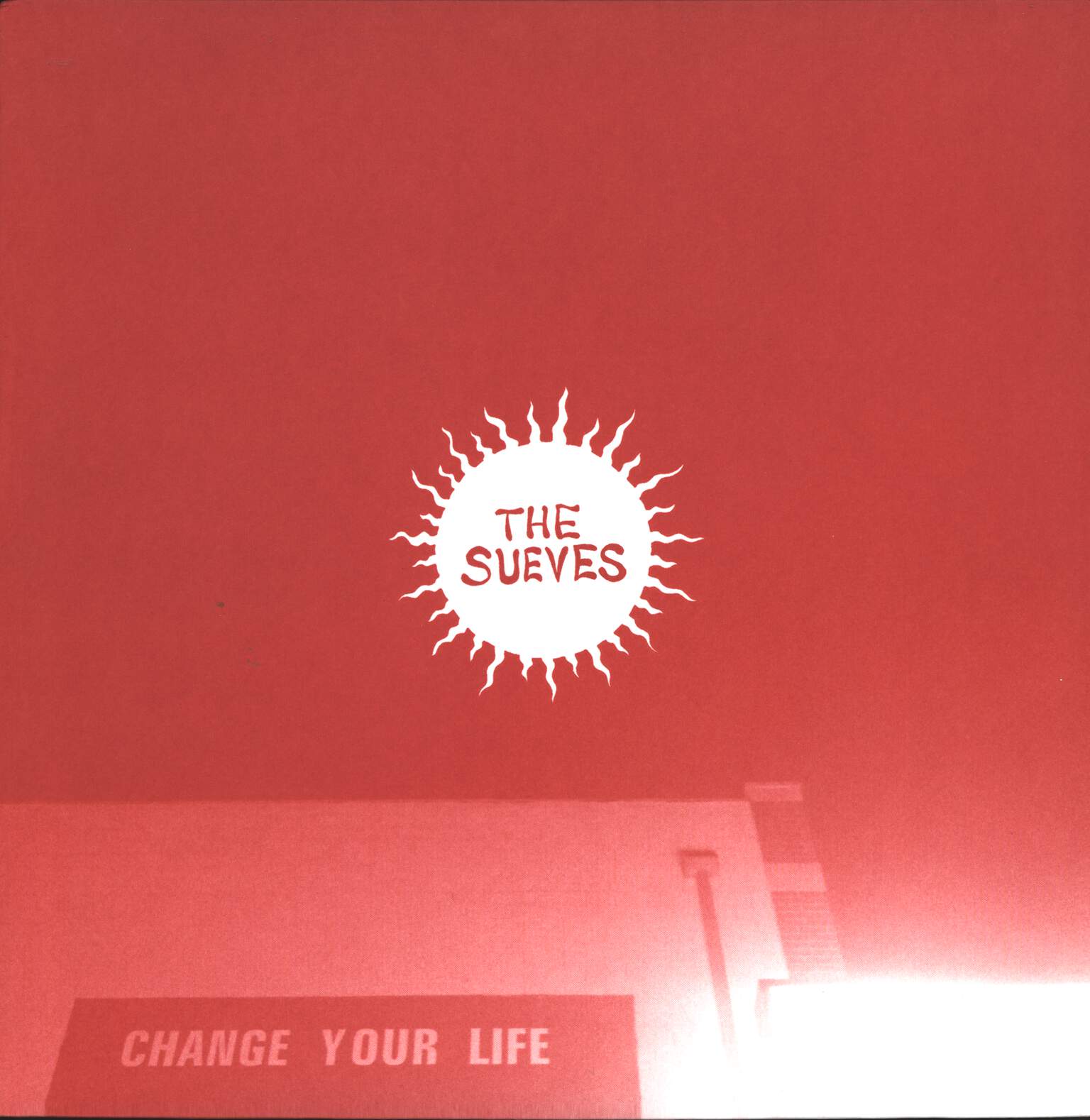 The Sueves: Change Your Life