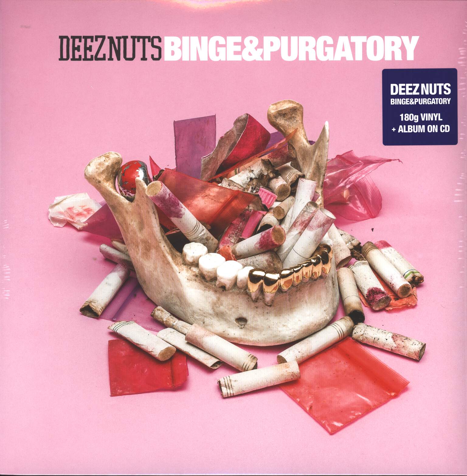 Deez Nuts: Binge & Purgatory