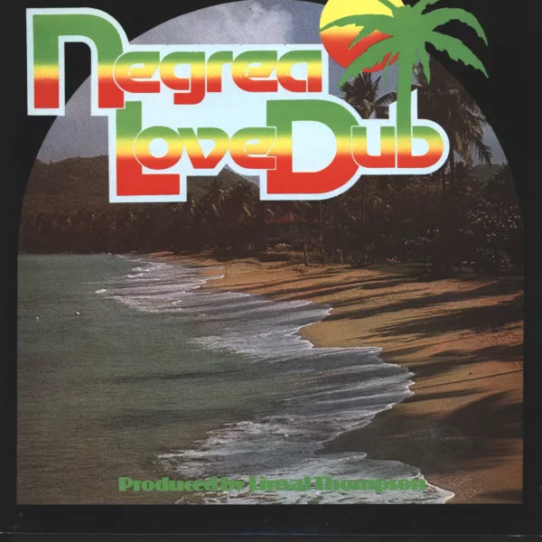 Linval Thompson: Negrea Love Dub