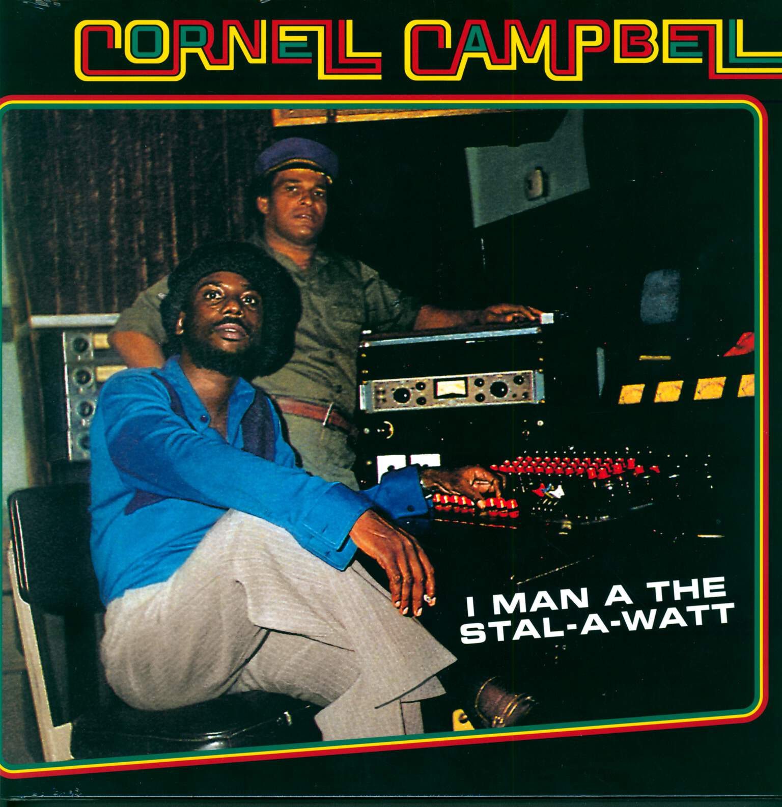 Cornell Campbell: I Man A The Stal-A-Watt