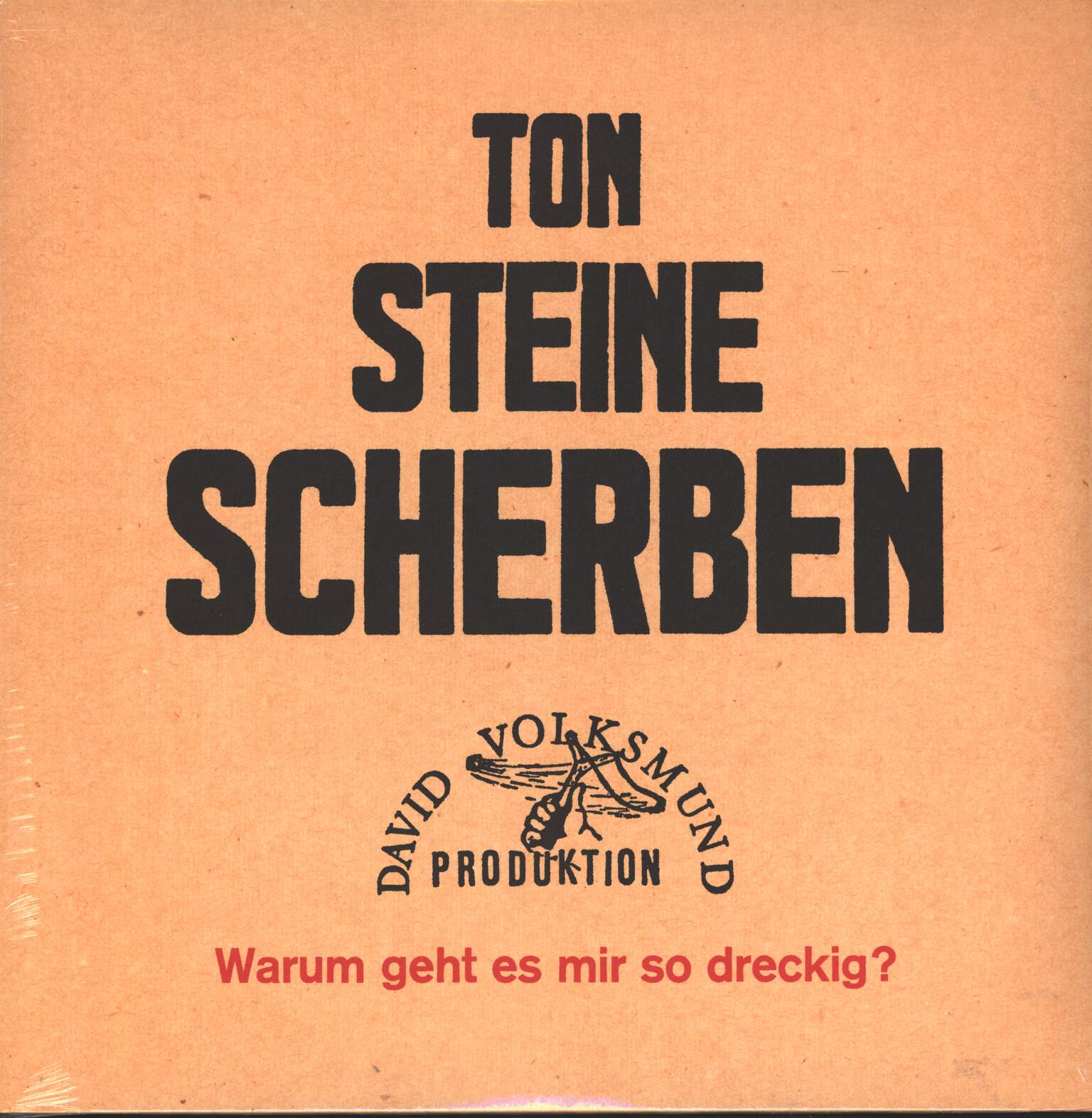 Ton Steine Scherben: Warum Geht Es Mir So Dreckig