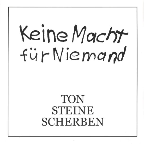 Ton Steine Scherben: Keine Macht Für Niemand