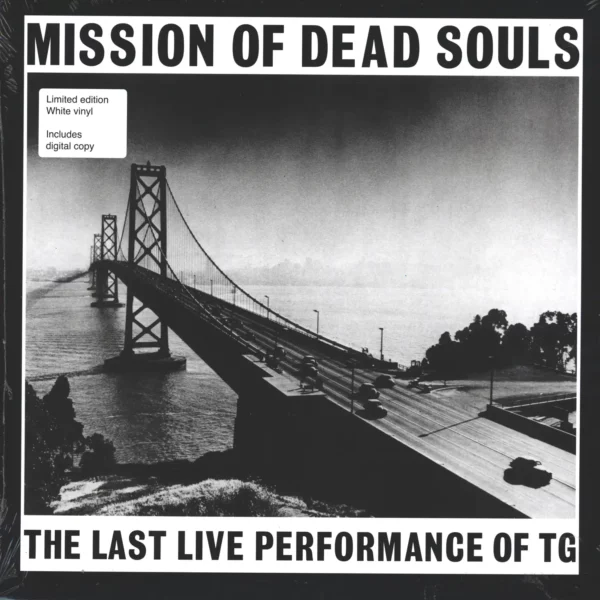 Throbbing Gristle: Mission Of Dead Souls