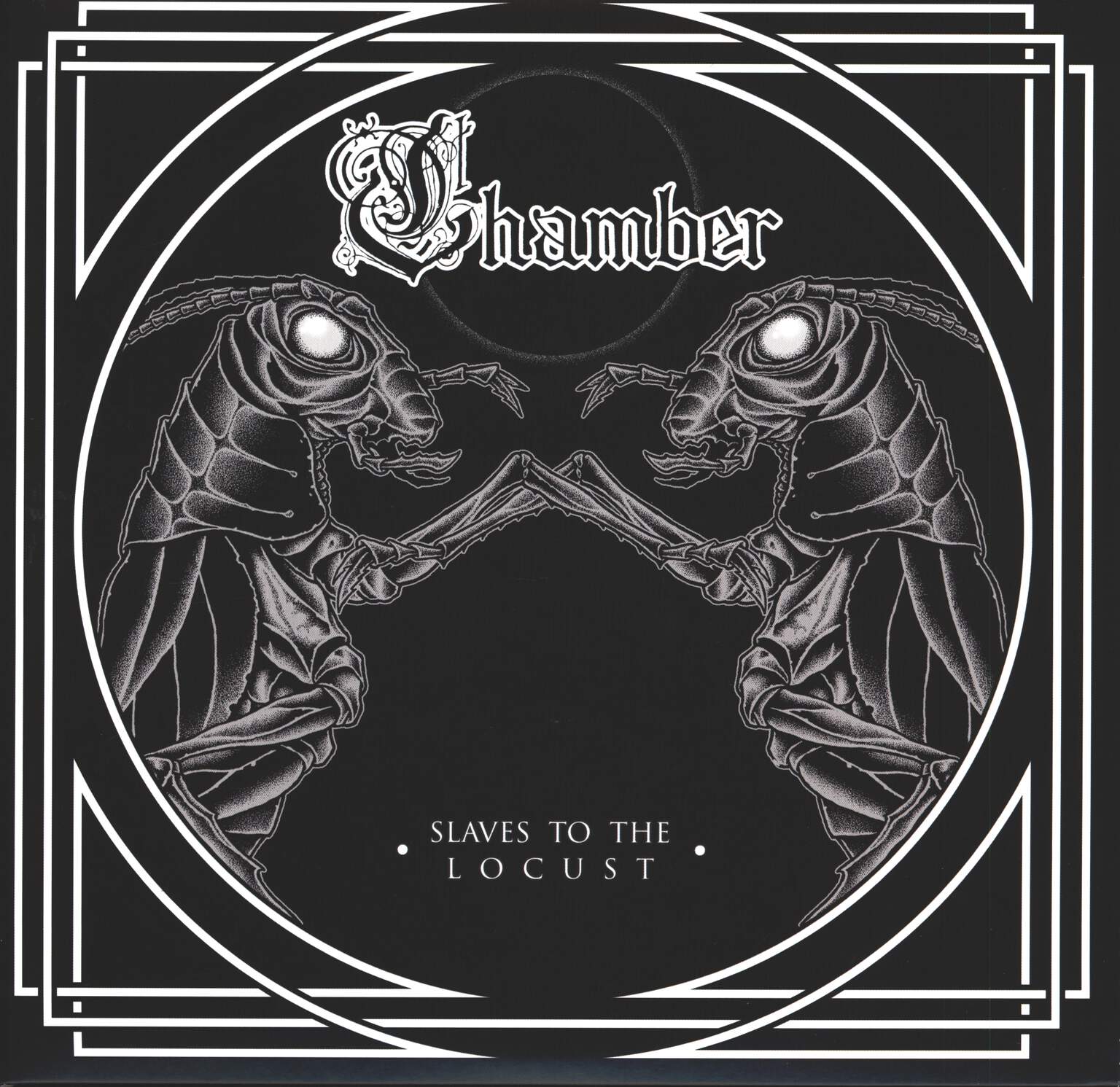 Chamber: Slaves To The Locust