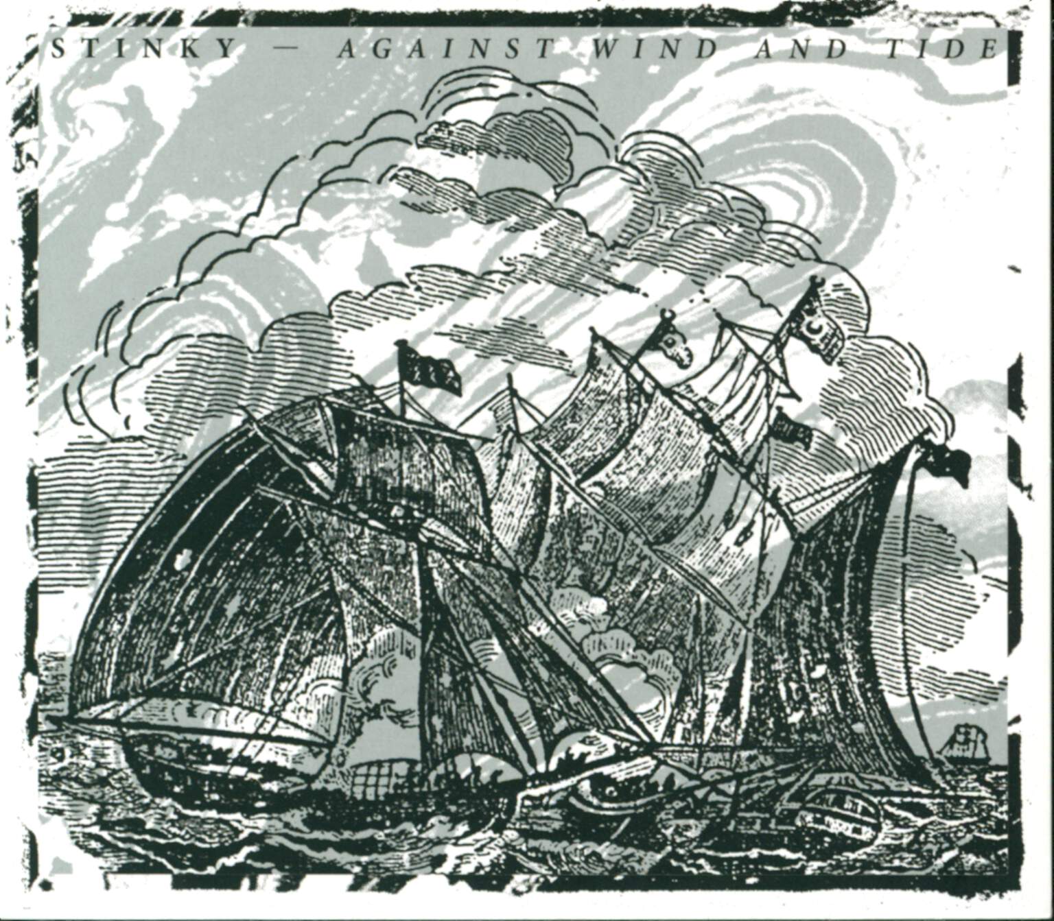 Stinky: Against Wind And Tide