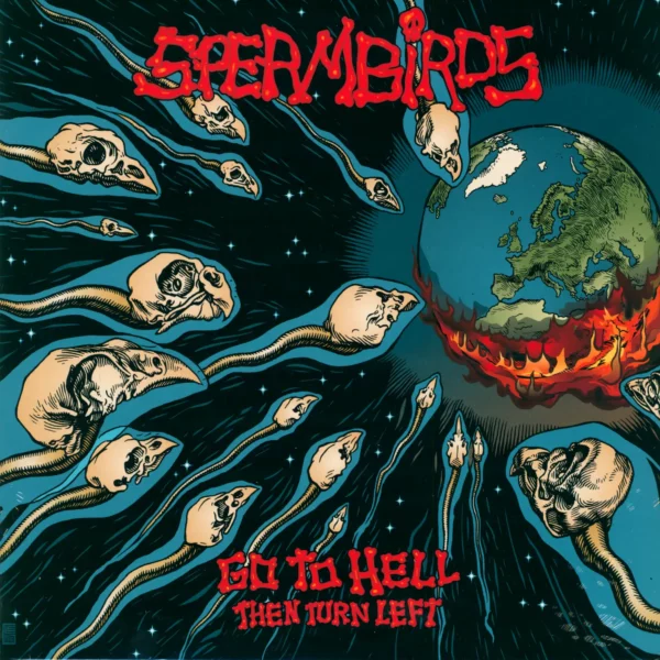 Spermbirds: Go To Hell Then Turn Left