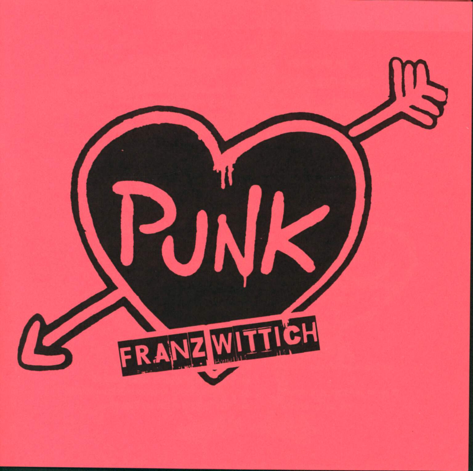 Franz Wittich: Punk Ist Das Geilste
