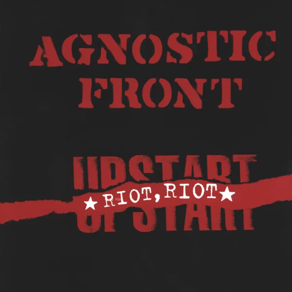 Agnostic Front: Riot Riot Upstart