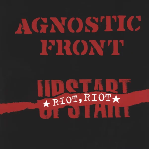 Agnostic Front: Riot Riot Upstart