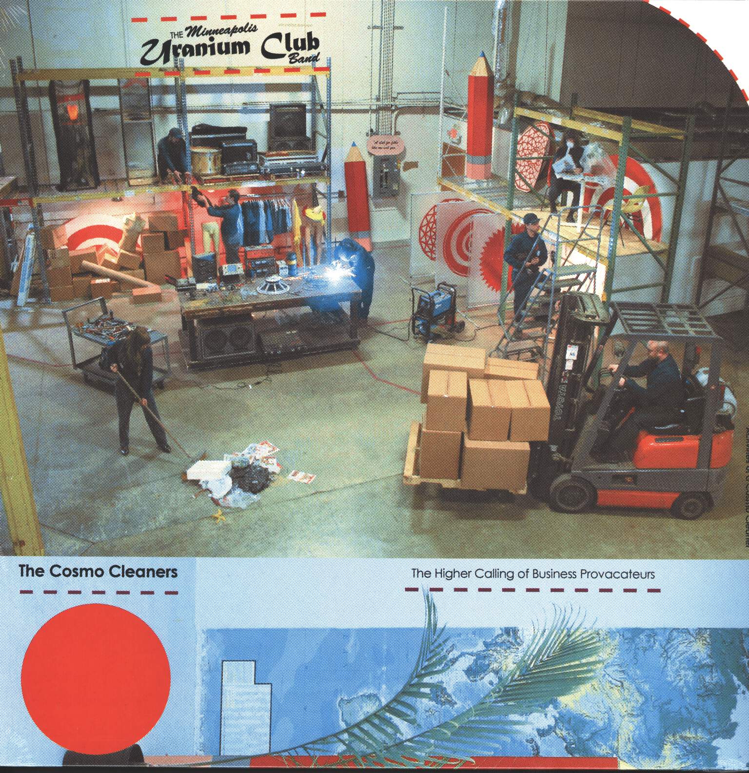 The Minneapolis Uranium Club: The Cosmo Cleaners: The Higher Calling Of Business Provocateurs