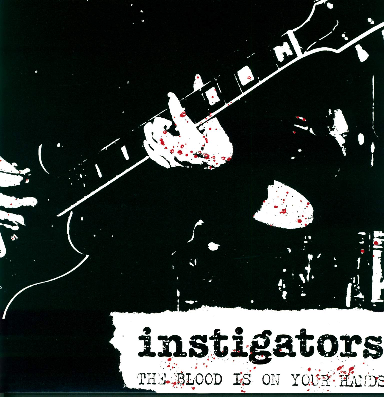 Instigators: The Blood Is On Your Hands