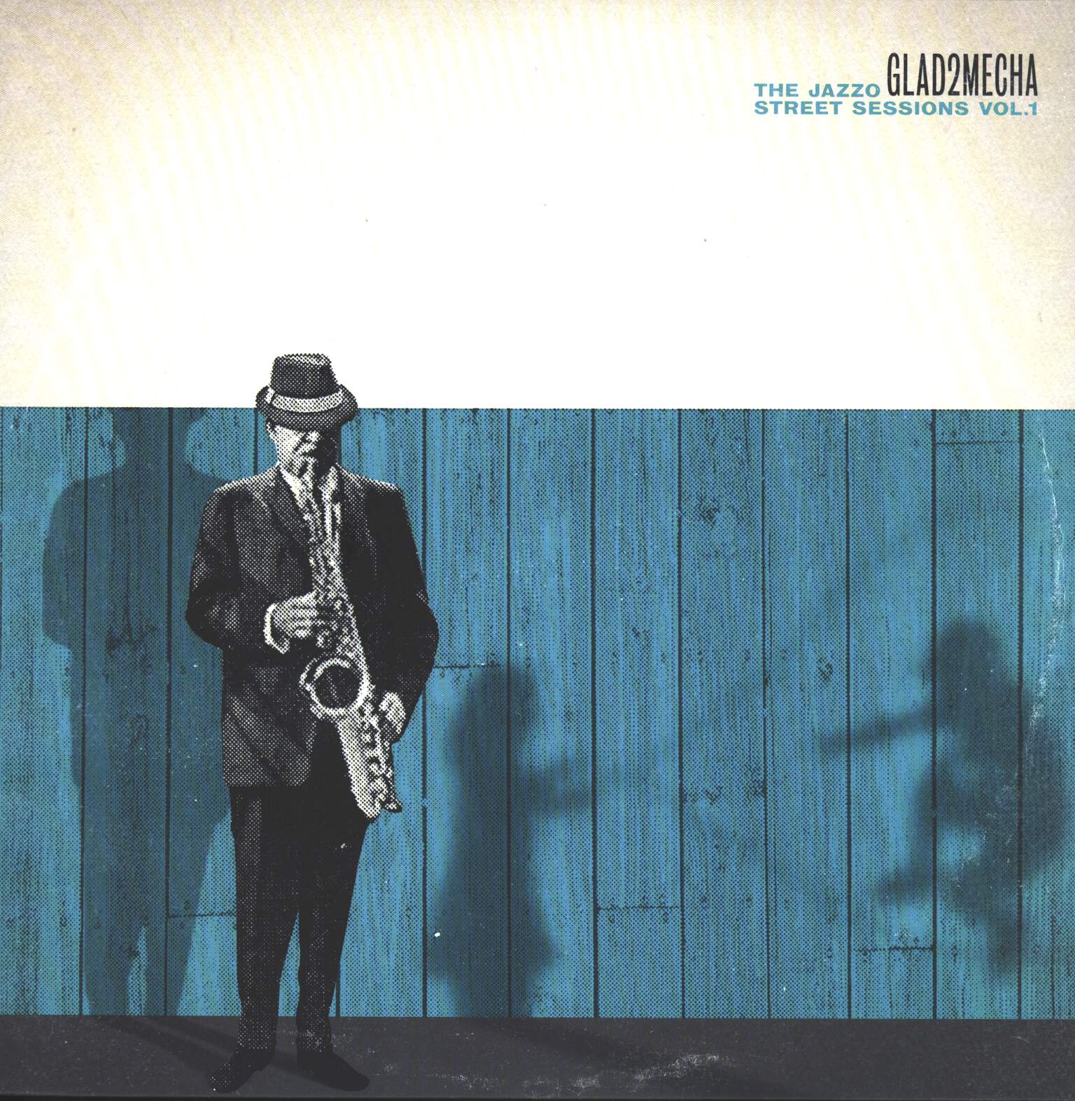 Glad2mecha: The Jazzo Street Sessions Vol. 1