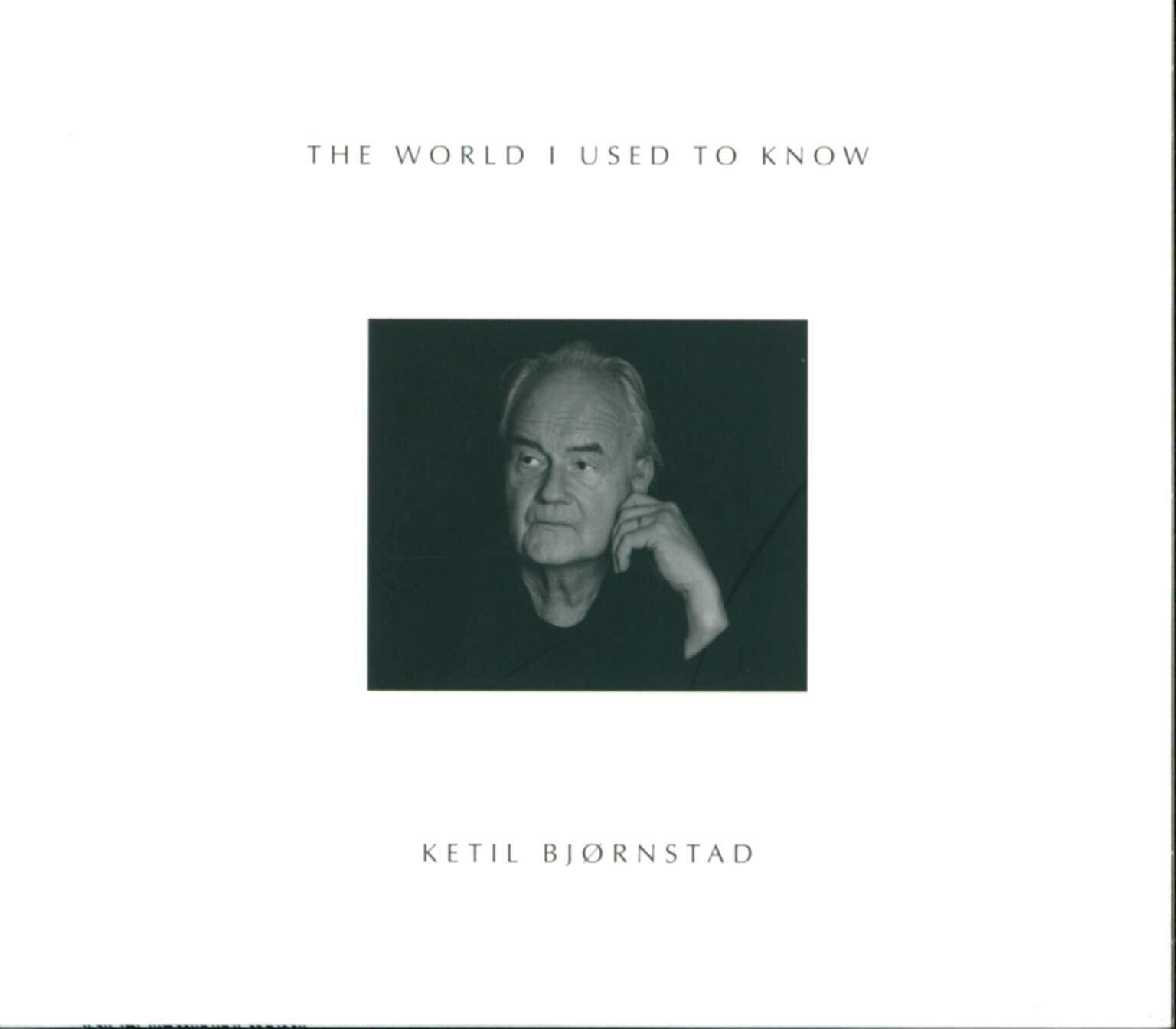 Ketil Bjørnstad: The World I Used To Know