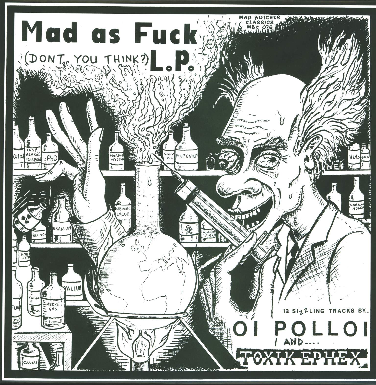 Oi Polloi / Toxik Ephex: Mad As Fuck L.P.