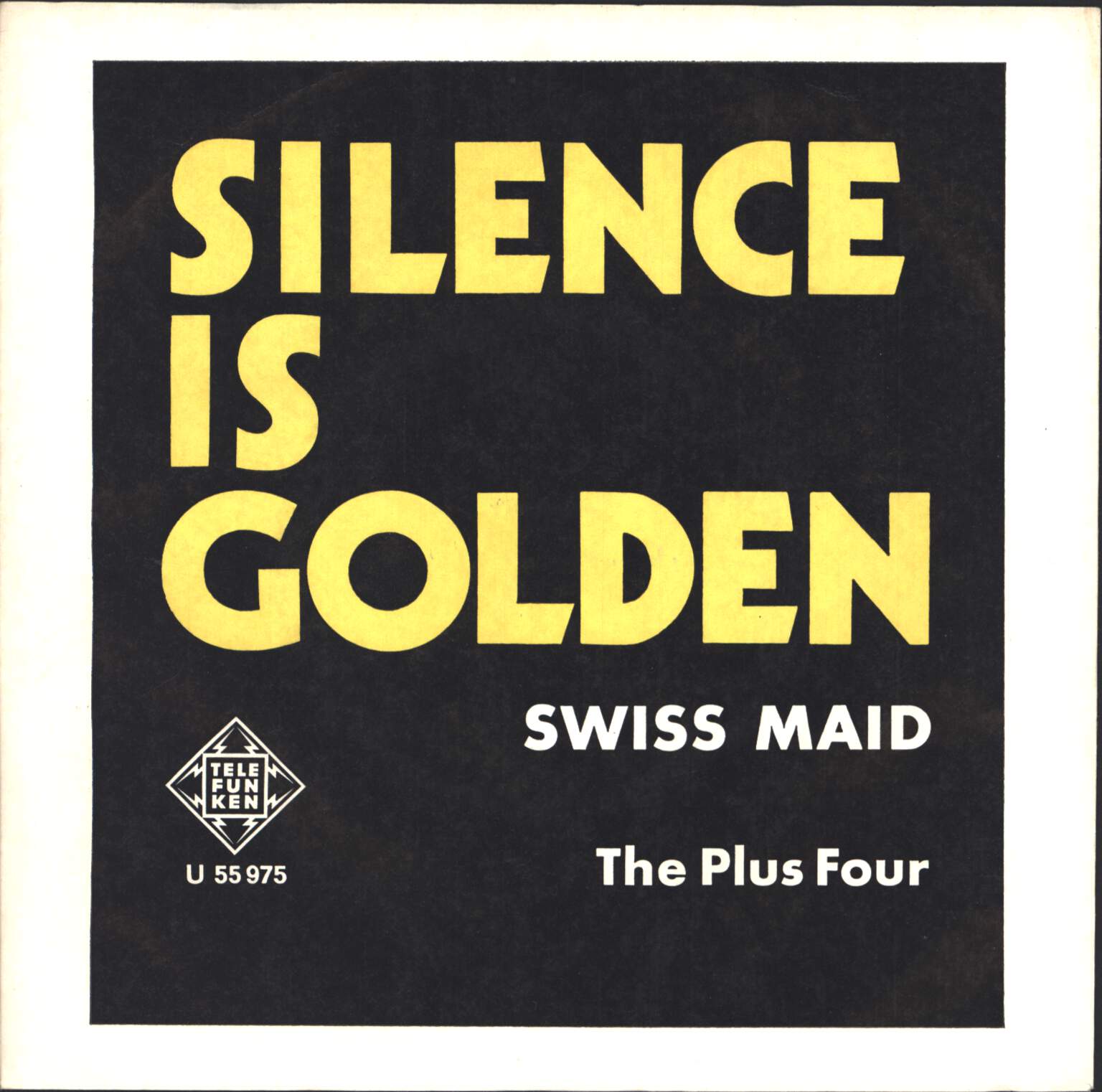 The Plus Four: Silence Is Golden