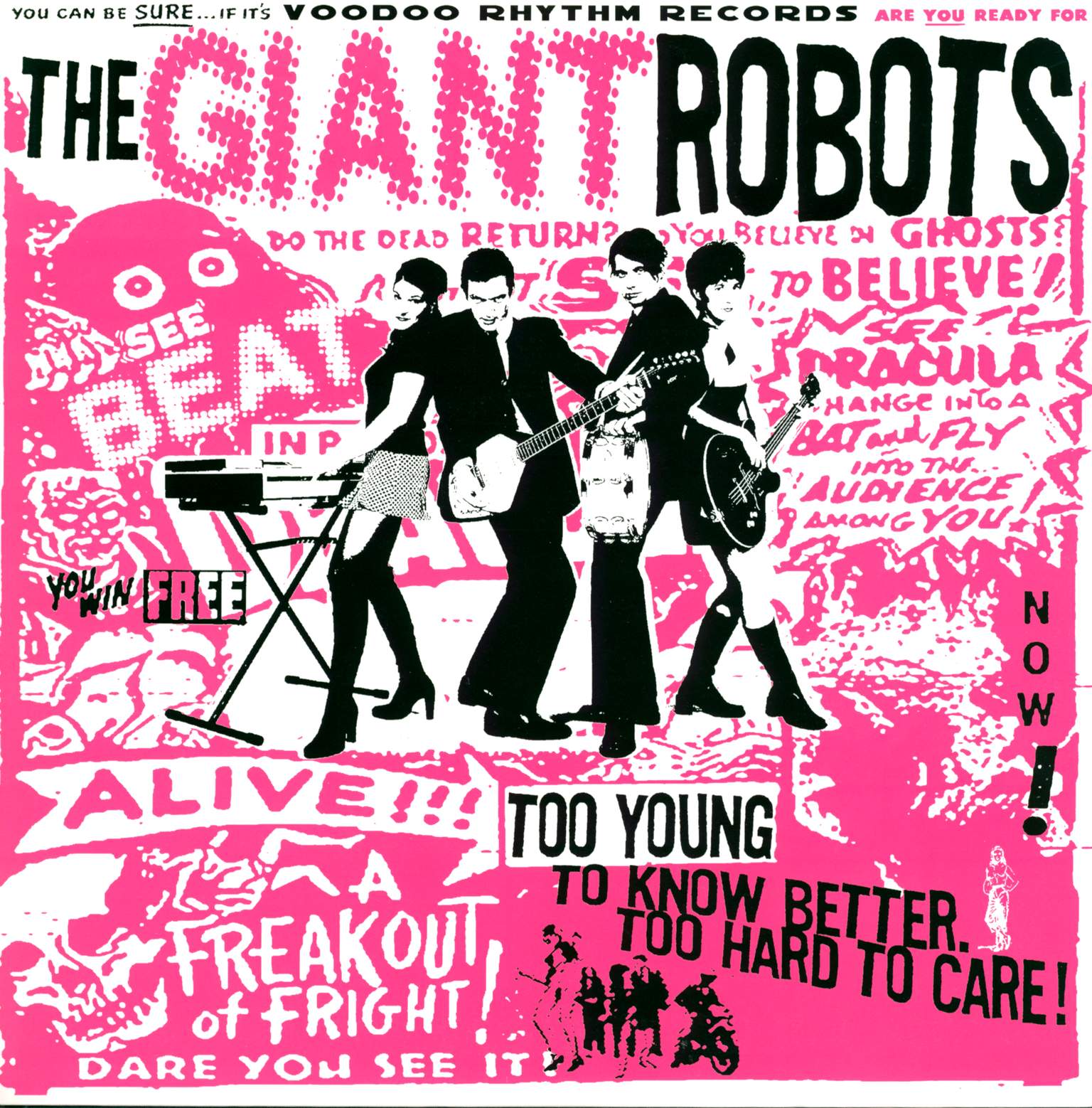The Giant Robots: Too Young To Know Better. Too Hard To Care!