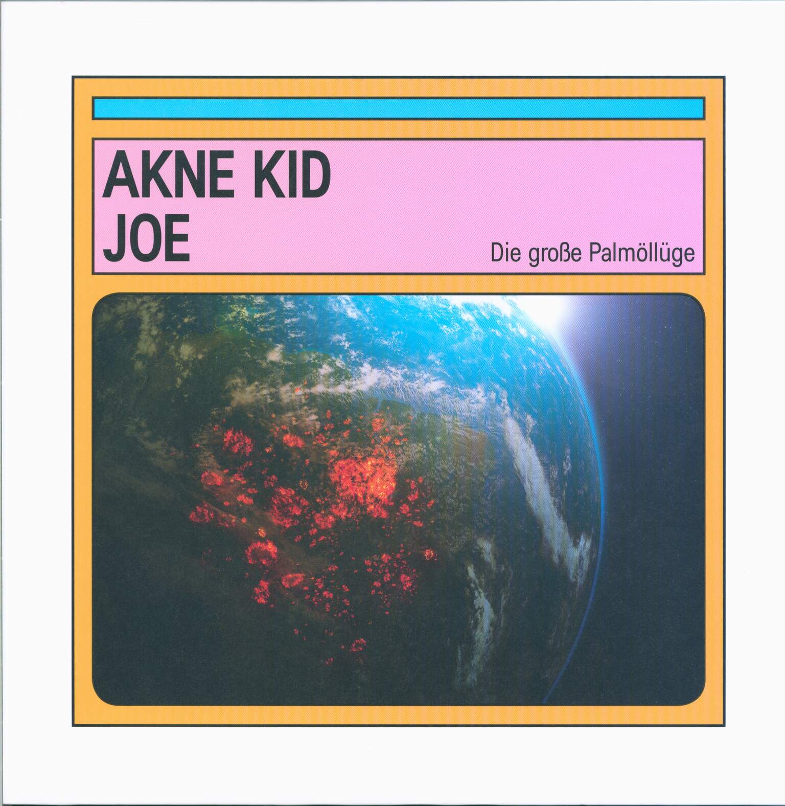 Akne Kid Joe: Die Große Palmöllüge