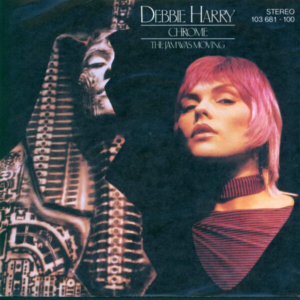 Deborah Harry: Chrome / The Jam Was Moving