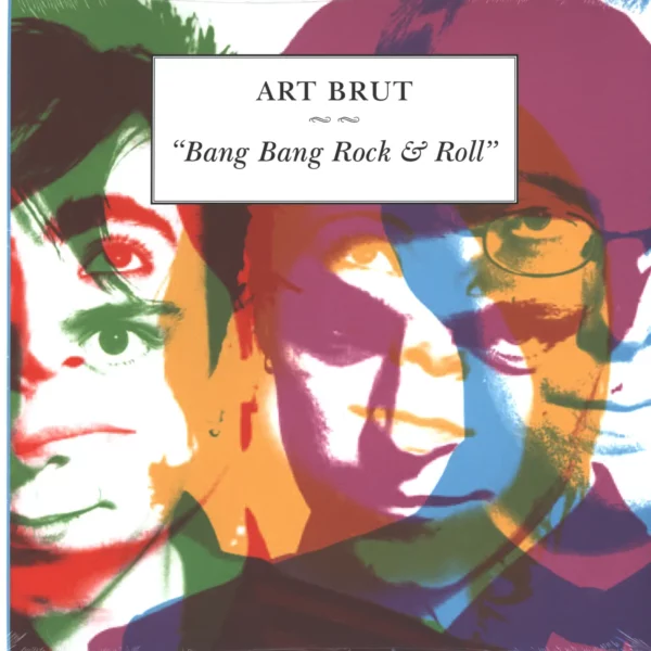 Art Brut: Bang Bang Rock & Roll
