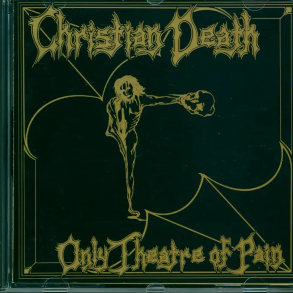 Christian Death: Only Theatre Of Pain