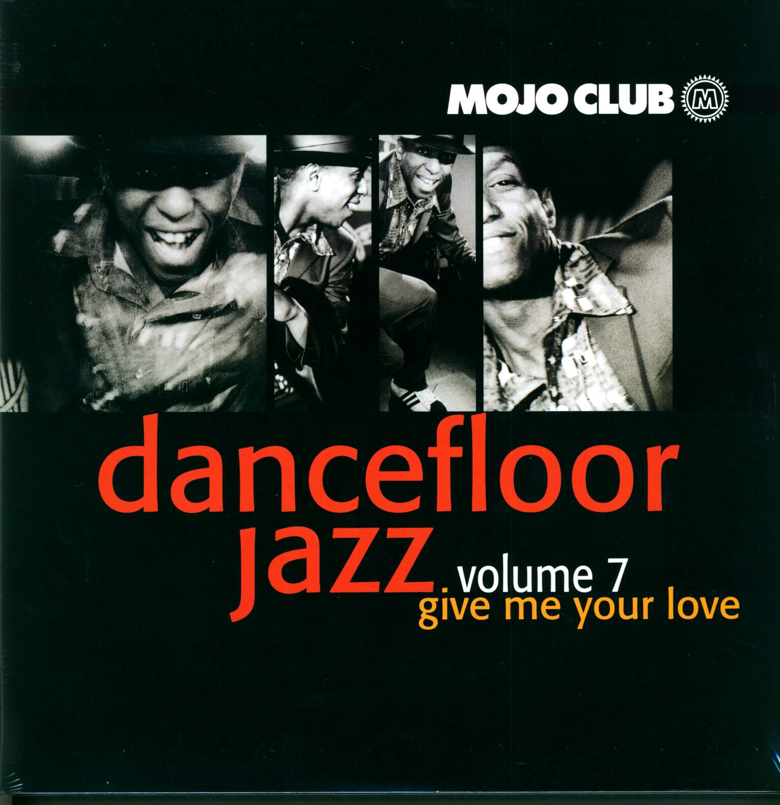 Various: Mojo Club Presents Dancefloor Jazz Volume 7 (Give Me Your Love)