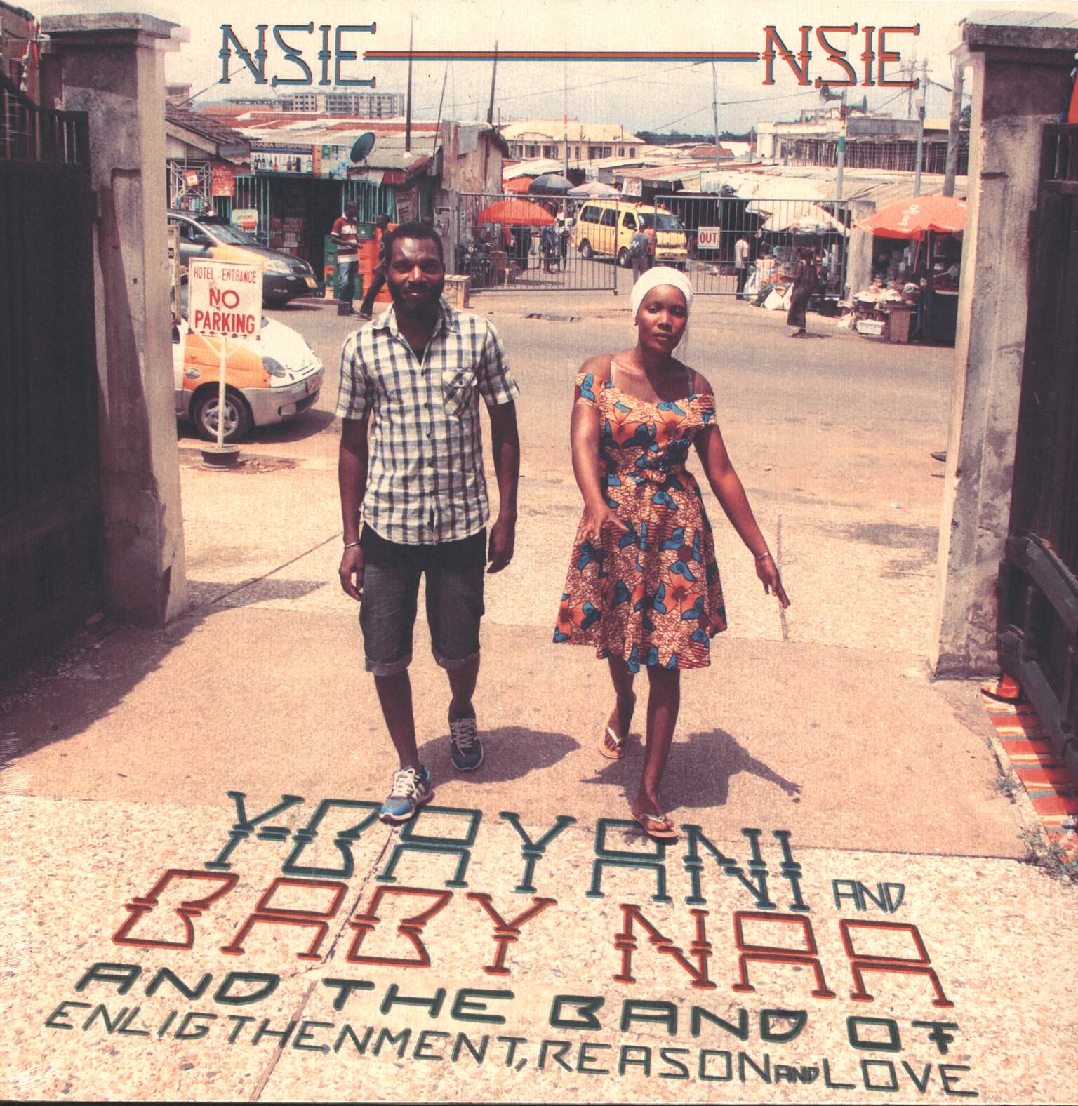 Y-Bayani / Baby Naa / The Band Of Enlightenment, Reason And Love: Nsie Nsie