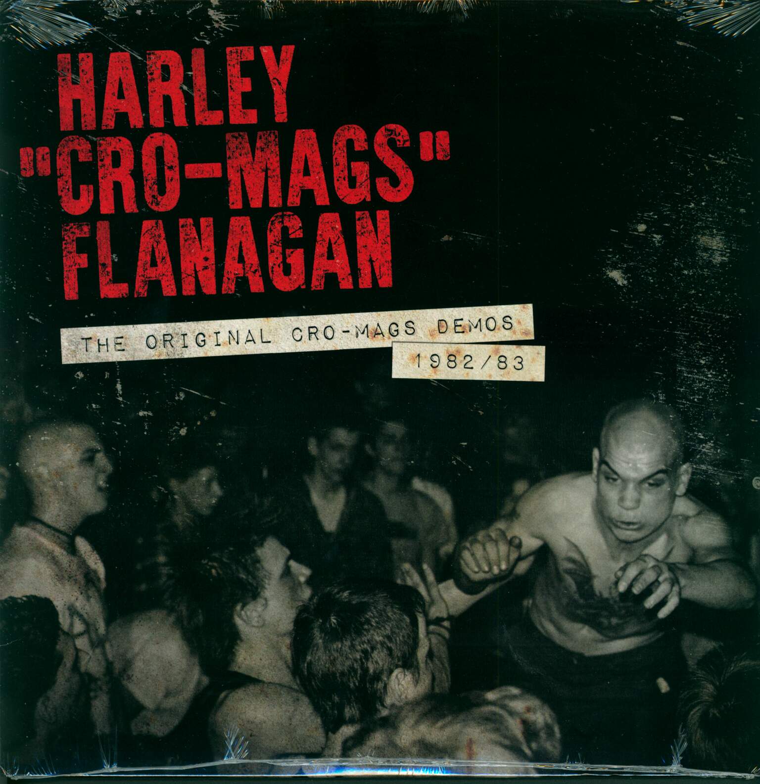 Harley Flanagan: The Original Cro-Mags Demos 1982/83