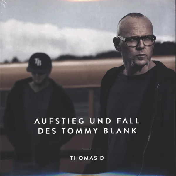 Thomas D: Aufstieg Und Fall Des Tommy Blank