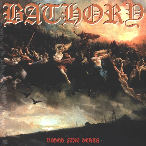 Bathory: Blood Fire Death