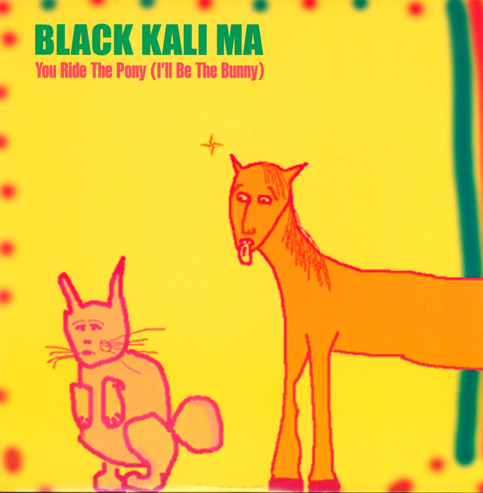 Black Kali Ma: You Ride The Pony (I'll Be The Bunny)