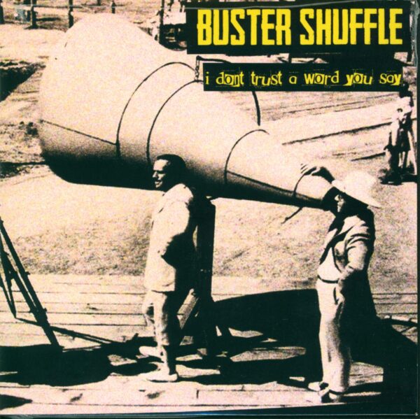 Buster Shuffle: I Don't Trust A Word You Say