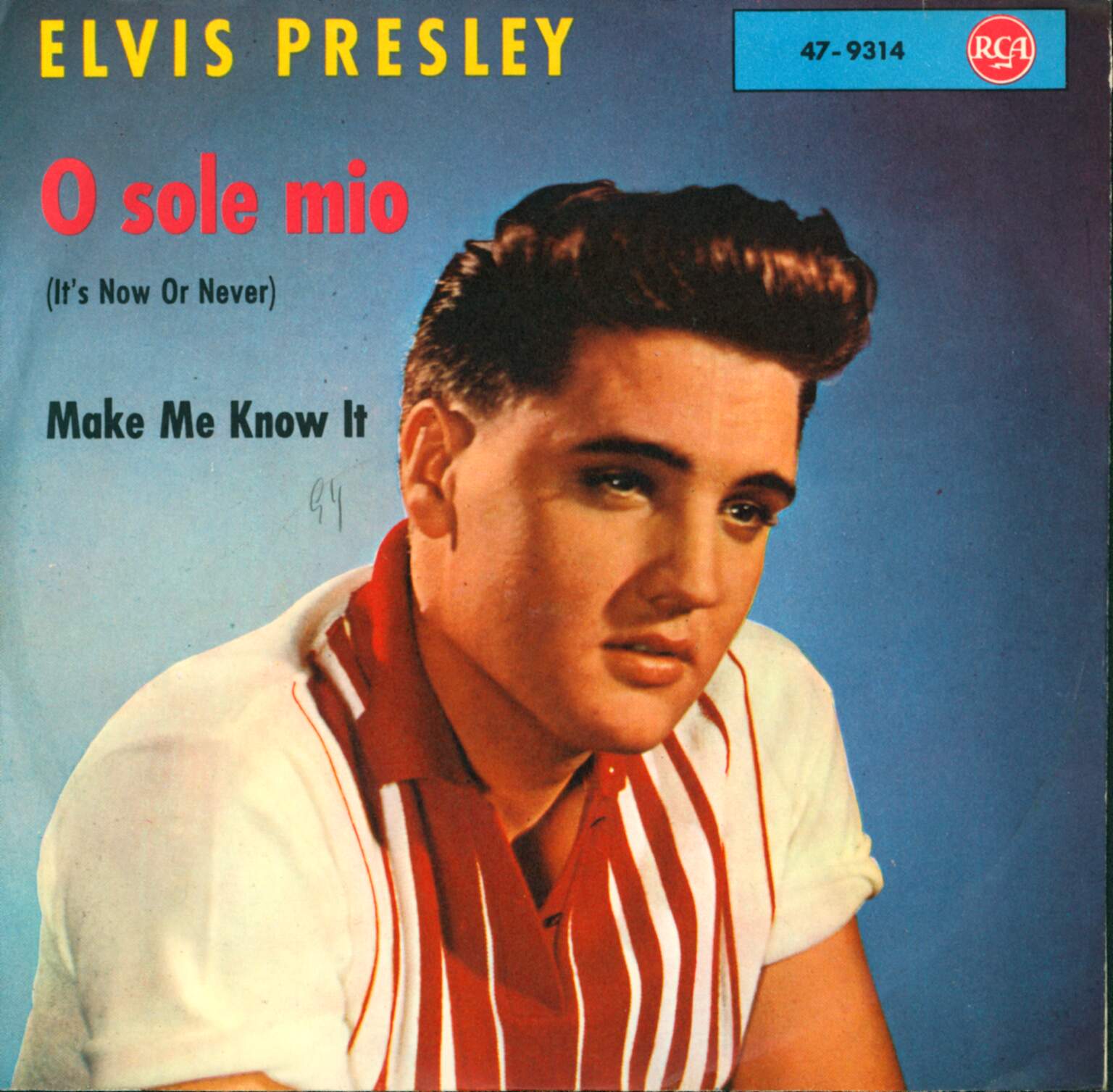 Elvis Presley / The Jordanaires: O Sole Mio (It's Now Or Never) / Make Me Know It