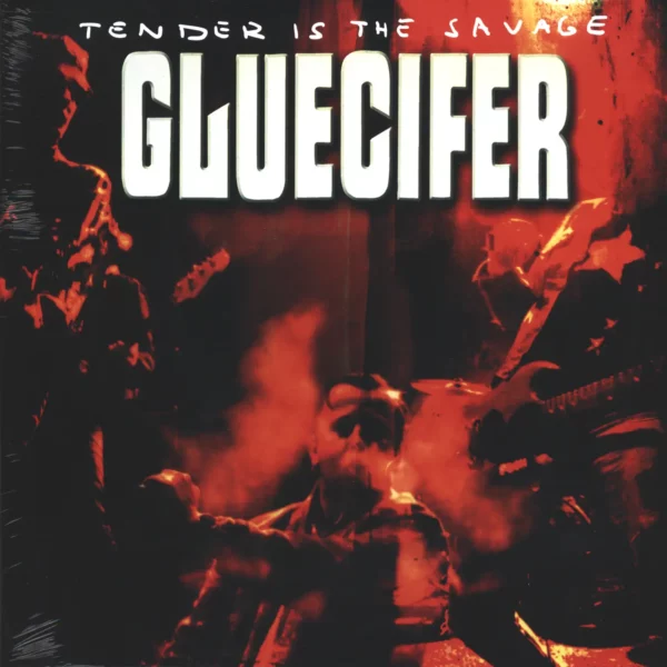 Gluecifer: Tender Is The Savage