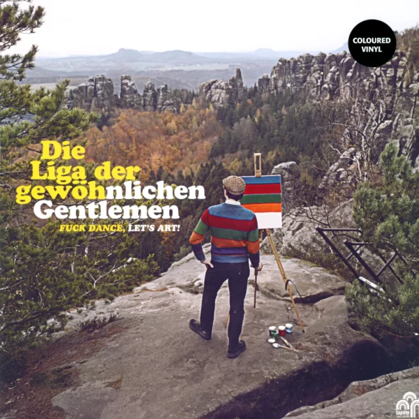 Die Liga Der Gewöhnlichen Gentlemen: Fuck Dance, Let's Art!