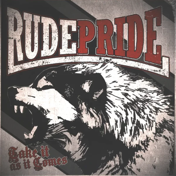 Rude Pride: Take It As It Comes