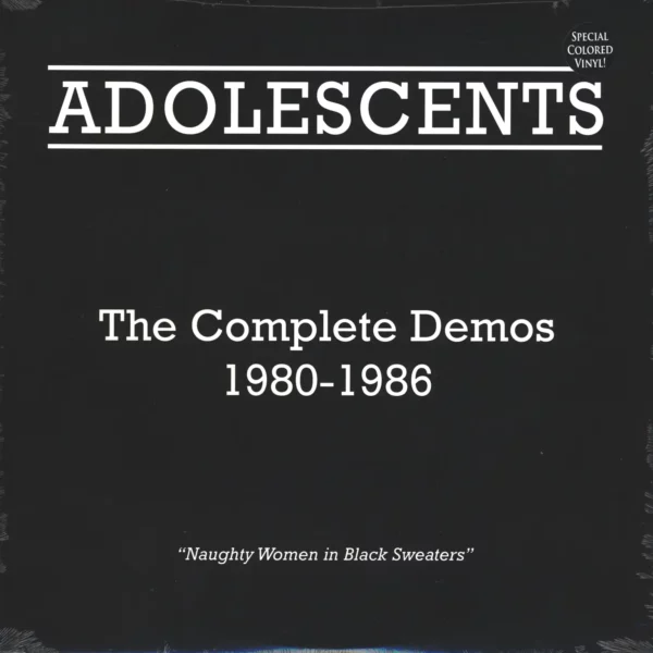 Adolescents: The Complete Demos 1980-1986