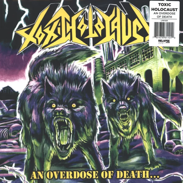 Toxic Holocaust: An Overdose Of Death...