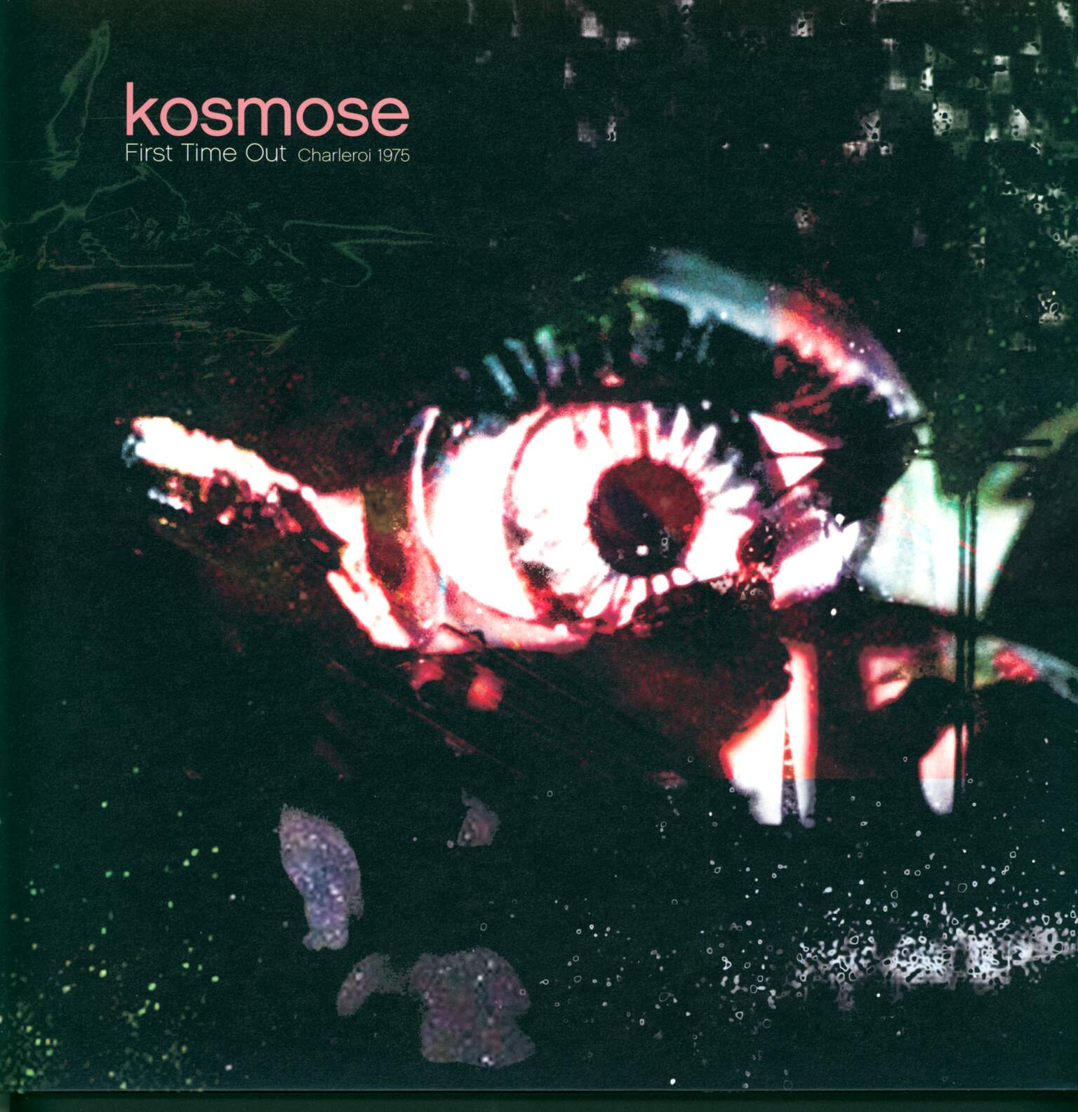 Kosmose: First Time Out (Charleroi 1975)