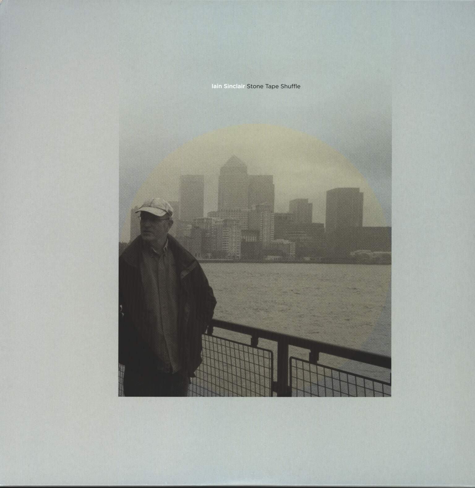 Iain Sinclair: Stone Tape Shuffle