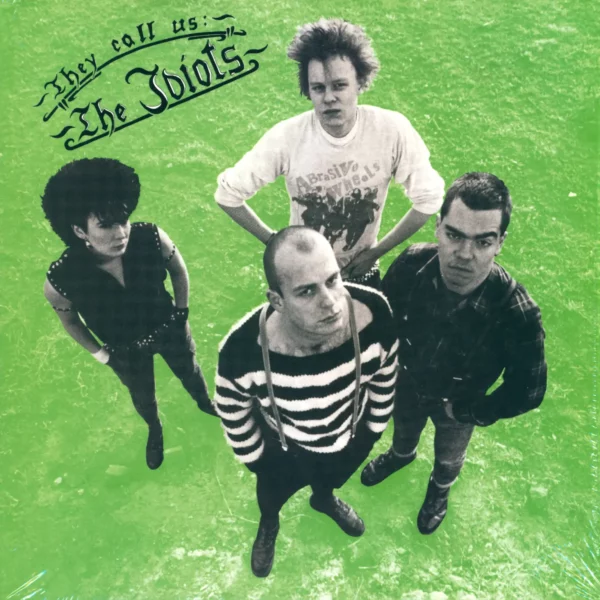The Idiots: They Call Us: The Idiots