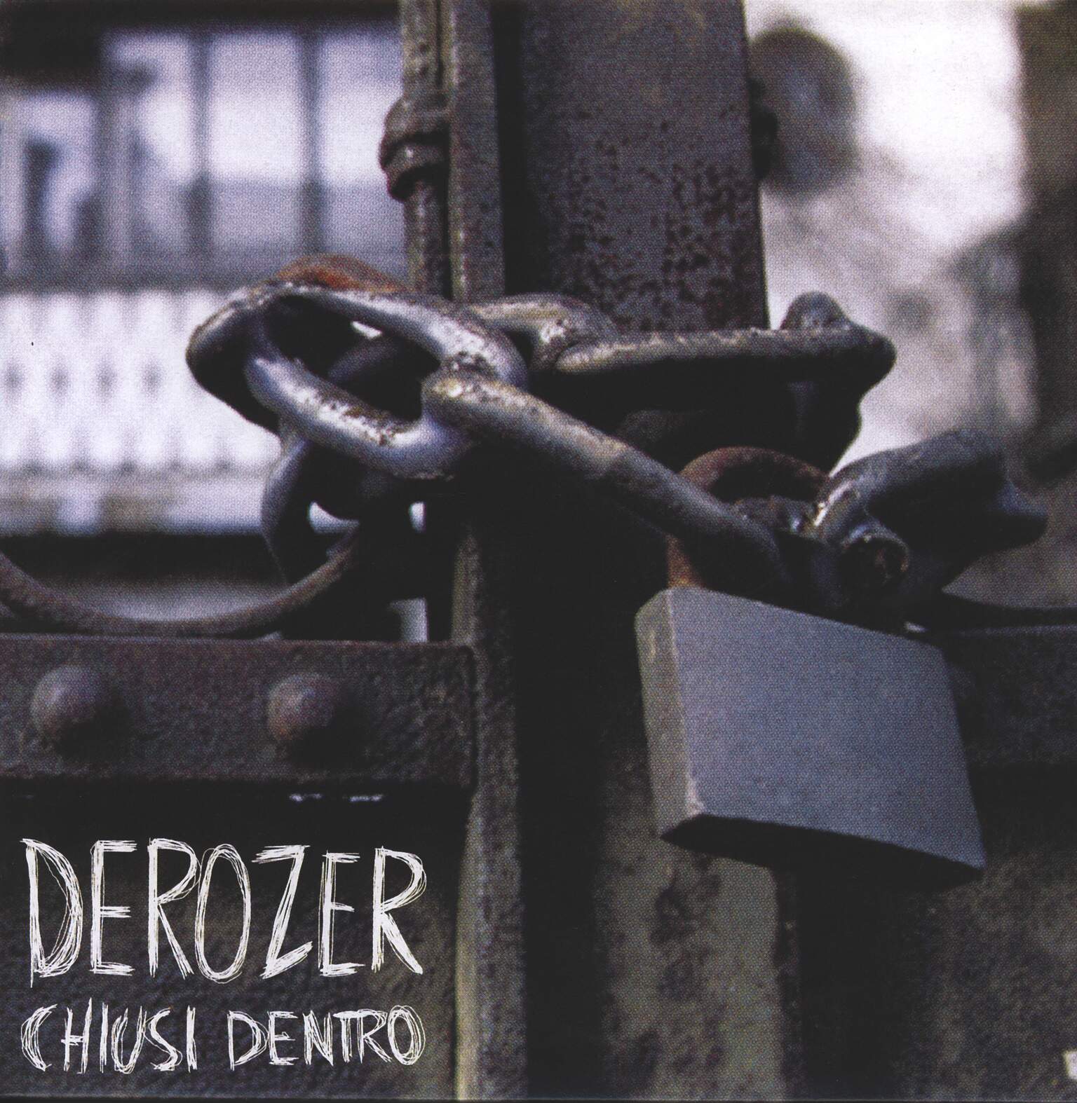 Derozer: Chiusi Dentro