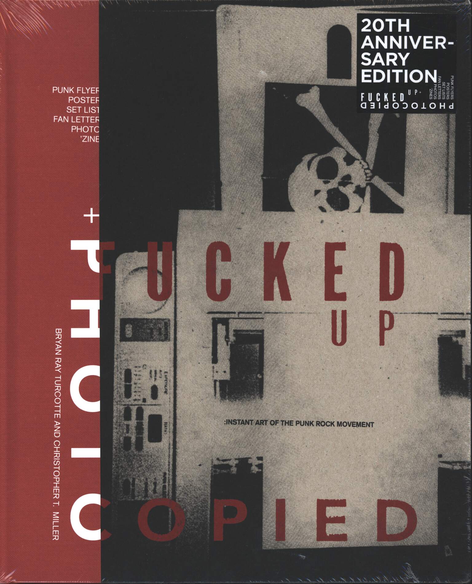 Bryan Ray Turcotte / Christopher T. Miller: Fucked Up And Photocopied - Instant Art Of The Punk Rock Movement