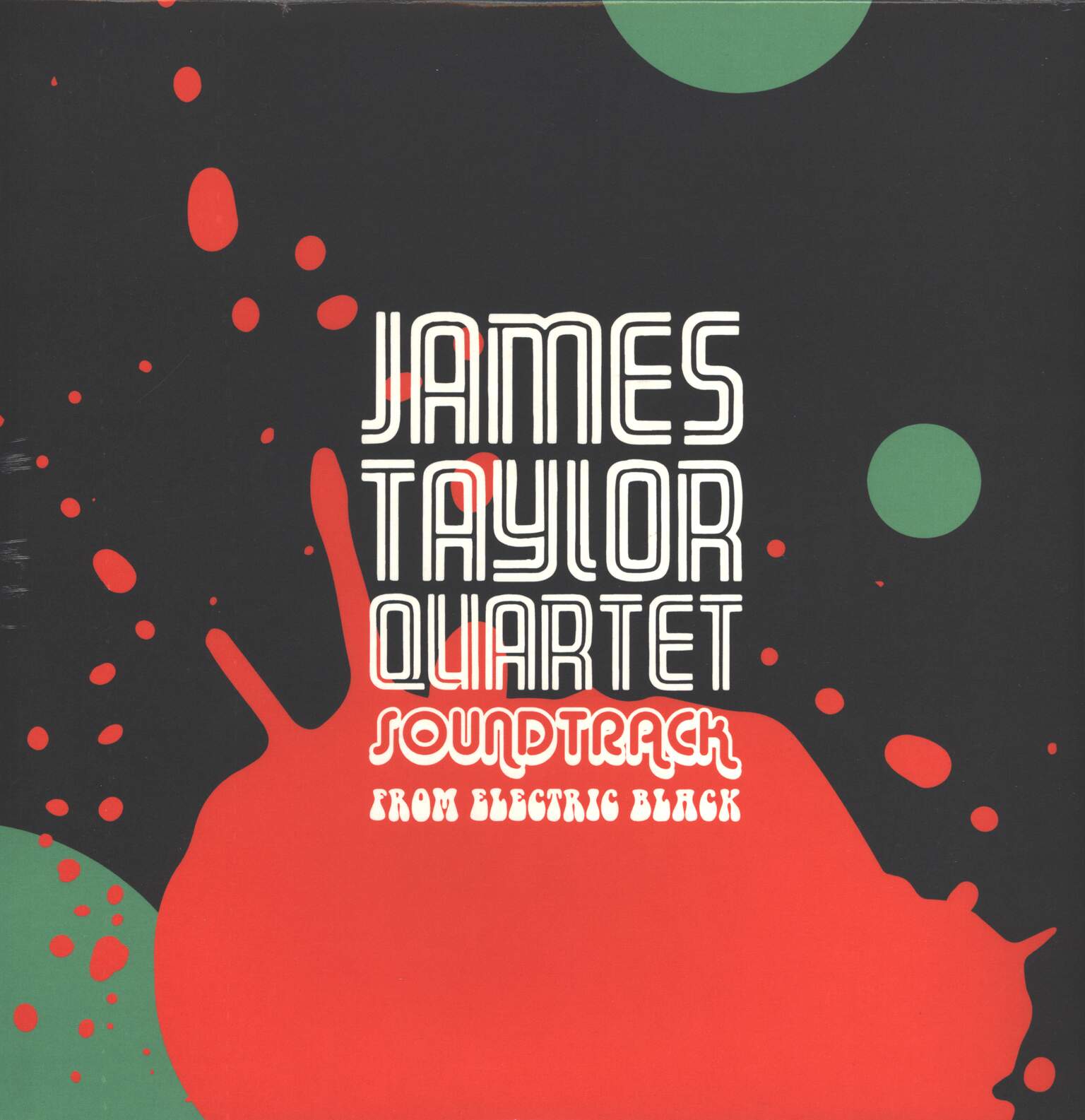 The James Taylor Quartet: Soundtrack From Electric Black